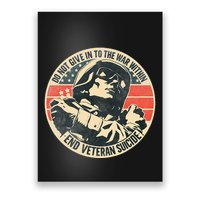 Do Not Give In To The War Within End Veteran Suicide Poster