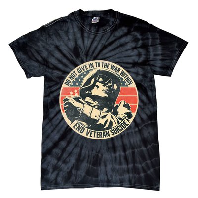 Do Not Give In To The War Within End Veteran Suicide Tie-Dye T-Shirt