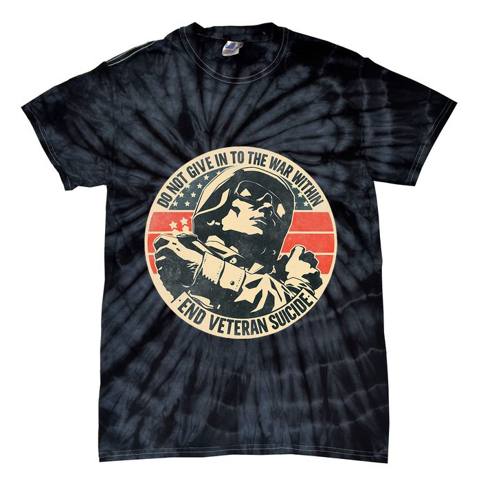 Do Not Give In To The War Within End Veteran Suicide Tie-Dye T-Shirt