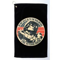 Do Not Give In To The War Within End Veteran Suicide Golf Towel