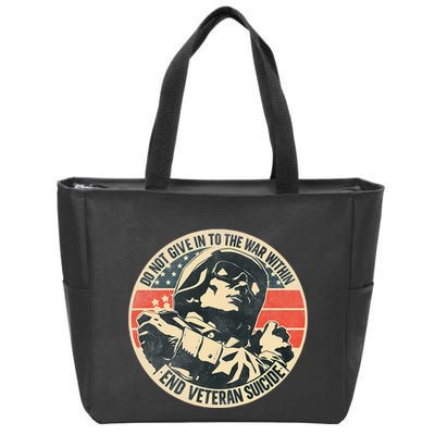 Do Not Give In To The War Within End Veteran Suicide Zip Tote Bag