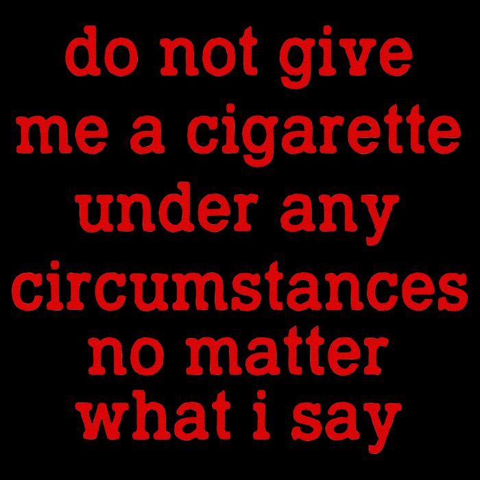 Do Not Give Me A Cigarette Under Any Circumstances 16oz Travel Tumbler