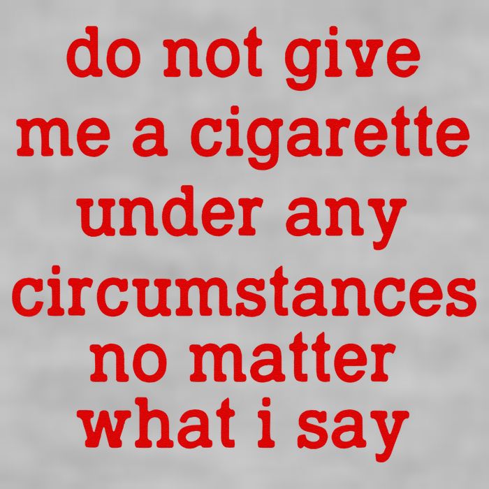 Do Not Give Me A Cigarette Under Any Circumstances Ladies PosiCharge Tri-Blend Wicking Tank