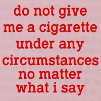 Do Not Give Me A Cigarette Under Any Circumstances 25L Jumbo Tote