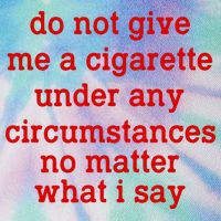 Do Not Give Me A Cigarette Under Any Circumstances Legacy Tie Dye Trucker Hat