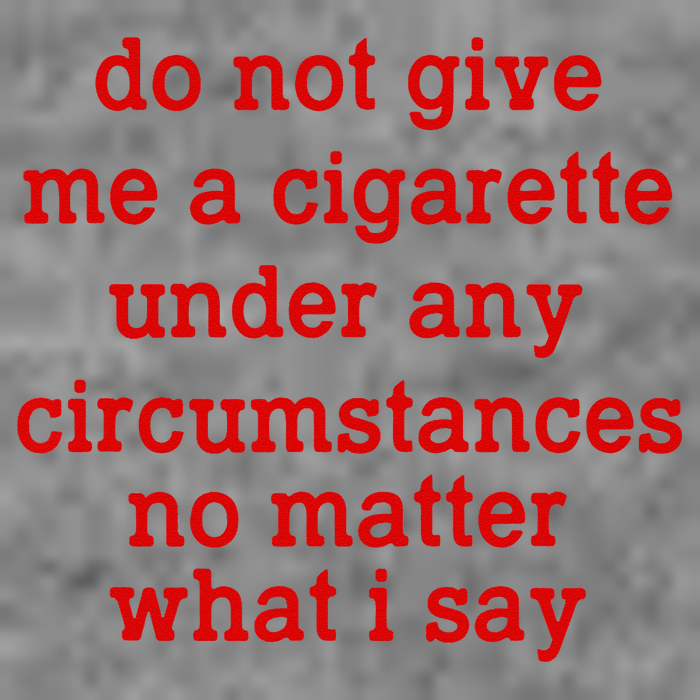 Do Not Give Me A Cigarette Under Any Circumstances Toddler Hoodie