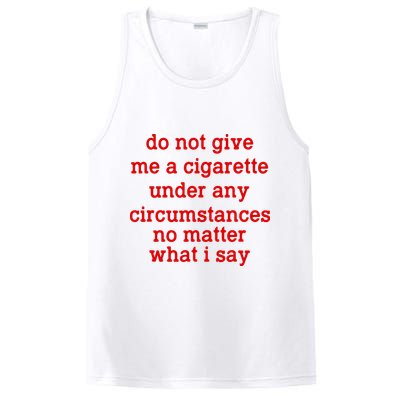 Do Not Give Me A Cigarette Under Any Circumstances PosiCharge Competitor Tank