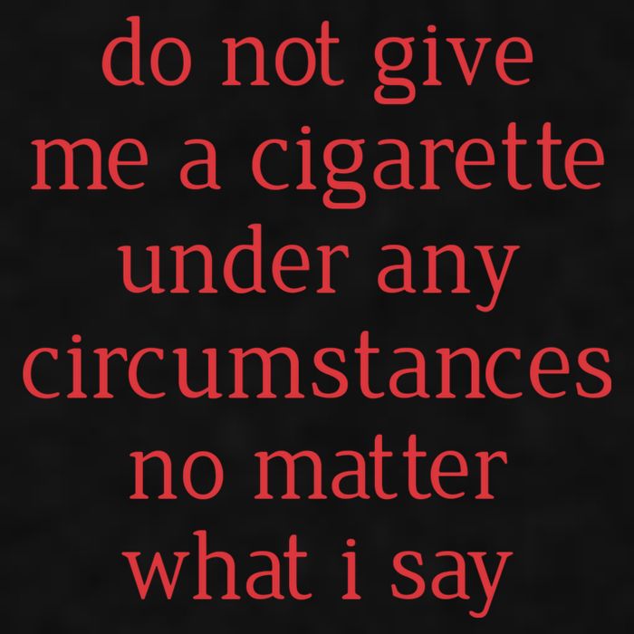 Do Not Give Me A Cigarette Under Any Circumstances No Matter What I Say Ladies PosiCharge Tri-Blend Wicking Tank