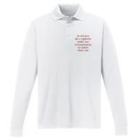 Do Not Give Me A Cigarette Under Any Circumstances No Matter What I Say Performance Long Sleeve Polo