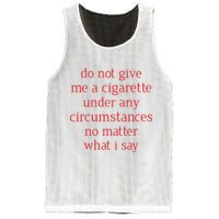 Do Not Give Me A Cigarette Under Any Circumstances No Matter What I Say Mesh Reversible Basketball Jersey Tank