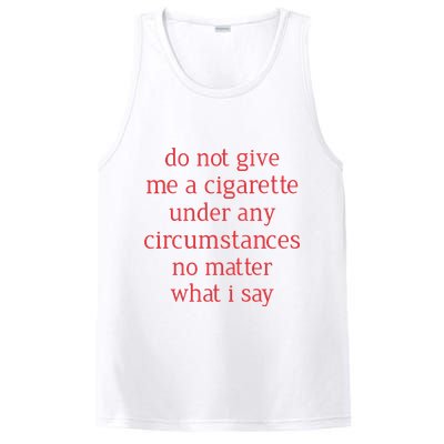 Do Not Give Me A Cigarette Under Any Circumstances No Matter What I Say PosiCharge Competitor Tank