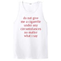 Do Not Give Me A Cigarette Under Any Circumstances No Matter What I Say PosiCharge Competitor Tank