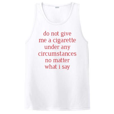 Do Not Give Me A Cigarette Under Any Circumstances No Matter What I Say PosiCharge Competitor Tank