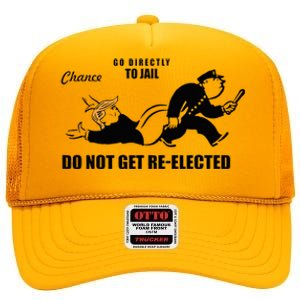 Do Not Get Reelected Chance Go Directly To Jail High Crown Mesh Back Trucker Hat