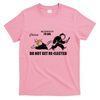 Do Not Get Reelected Chance Go Directly To Jail T-Shirt