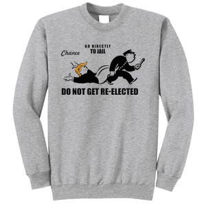 Do Not Get Reelected Chance Go Directly To Jail Sweatshirt