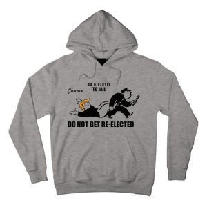 Do Not Get Reelected Chance Go Directly To Jail Tall Hoodie