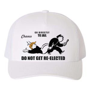 Do Not Get Reelected Chance Go Directly To Jail Yupoong Adult 5-Panel Trucker Hat