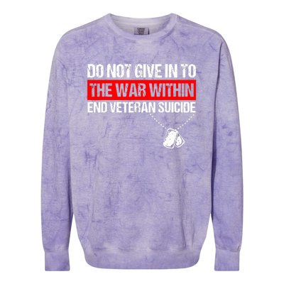 Do Not Give In To The War Within End Veteran Suicide Support Colorblast Crewneck Sweatshirt