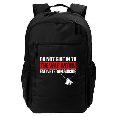 Do Not Give In To The War Within End Veteran Suicide Support Daily Commute Backpack
