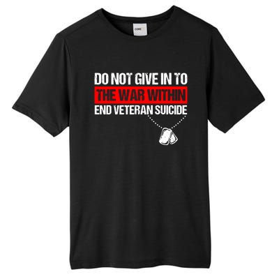 Do Not Give In To The War Within End Veteran Suicide Support Tall Fusion ChromaSoft Performance T-Shirt