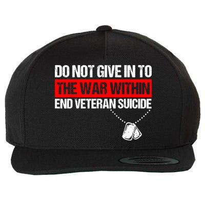 Do Not Give In To The War Within End Veteran Suicide Support Wool Snapback Cap