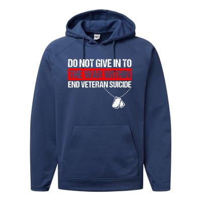 Do Not Give In To The War Within End Veteran Suicide Support Performance Fleece Hoodie