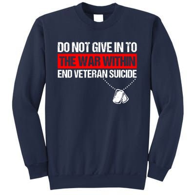 Do Not Give In To The War Within End Veteran Suicide Support Sweatshirt