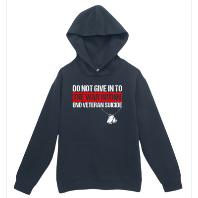 Do Not Give In To The War Within End Veteran Suicide Support Urban Pullover Hoodie