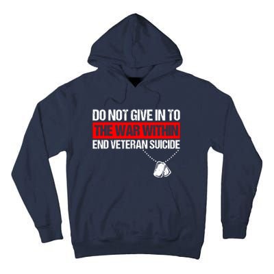 Do Not Give In To The War Within End Veteran Suicide Support Tall Hoodie