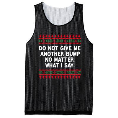 Do Not Give Me Another Bump No Matter What I Say Christmas Mesh Reversible Basketball Jersey Tank