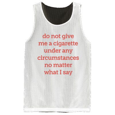 Do Not Give Me A Cigarette Under Any Circumstances No Matter What I Say Mesh Reversible Basketball Jersey Tank