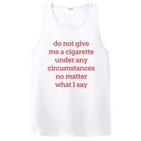 Do Not Give Me A Cigarette Under Any Circumstances No Matter What I Say PosiCharge Competitor Tank