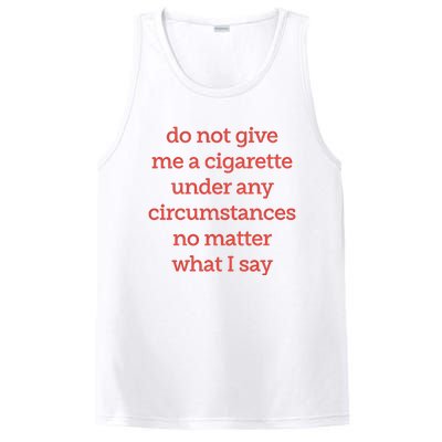 Do Not Give Me A Cigarette Under Any Circumstances No Matter What I Say PosiCharge Competitor Tank