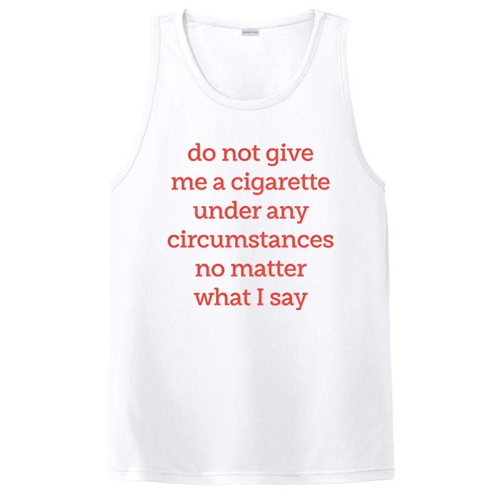 Do Not Give Me A Cigarette Under Any Circumstances No Matter What I Say PosiCharge Competitor Tank