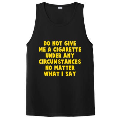 Do Not Give Me A Cigarette Under Any Circumstances No Matter What I Say PosiCharge Competitor Tank