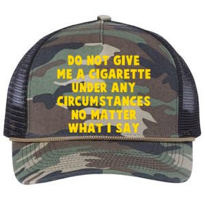 Do Not Give Me A Cigarette Under Any Circumstances No Matter What I Say Retro Rope Trucker Hat Cap