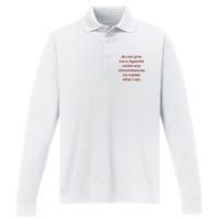 Do Not Give Me A Cigarette Under Any Circumstances No Matter What I Say Performance Long Sleeve Polo