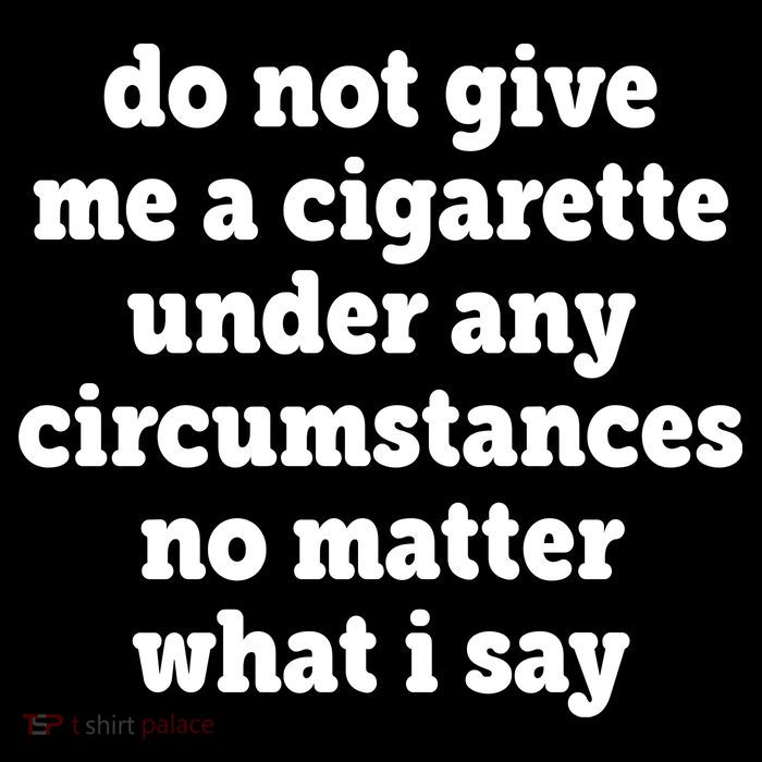 Do Not Give Me A Cigarette Under Any Circumstances Youth Performance Sprint T-Shirt