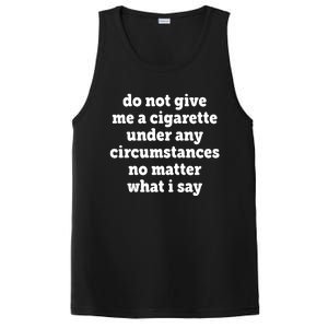 Do Not Give Me A Cigarette Under Any Circumstances PosiCharge Competitor Tank