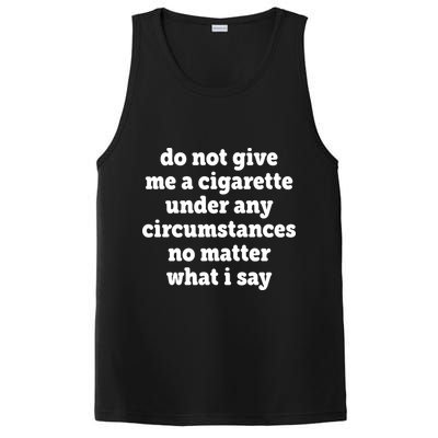 Do Not Give Me A Cigarette Under Any Circumstances PosiCharge Competitor Tank