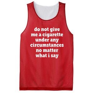 Do Not Give Me A Cigarette Under Any Circumstances Mesh Reversible Basketball Jersey Tank