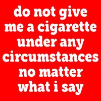 Do Not Give Me A Cigarette Under Any Circumstances Short Acrylic Beanie