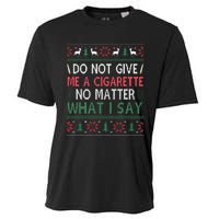 Do Not Give Me Cigarette No Matter What I Say Ugly Christmas Cooling Performance Crew T-Shirt