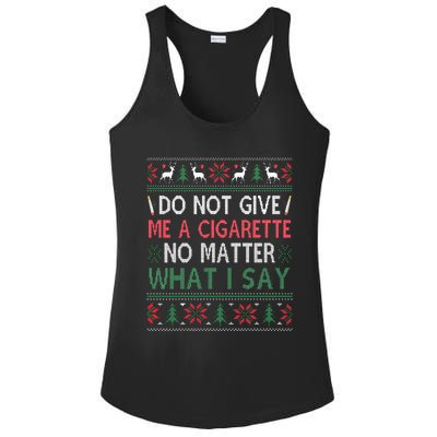 Do Not Give Me Cigarette No Matter What I Say Ugly Christmas Ladies PosiCharge Competitor Racerback Tank