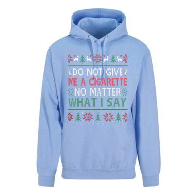 Do Not Give Me Cigarette No Matter What I Say Ugly Christmas Unisex Surf Hoodie