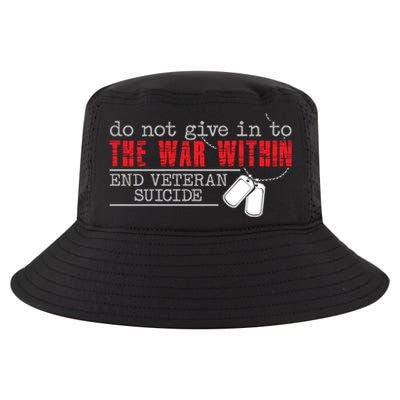 Do Not Give In To The War Within End Veteran Suicide Support Gift Cool Comfort Performance Bucket Hat