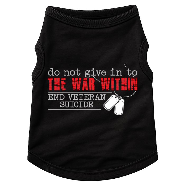Do Not Give In To The War Within End Veteran Suicide Support Gift Doggie Tank