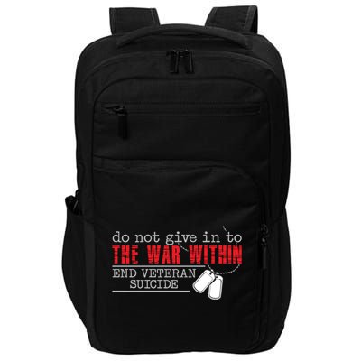 Do Not Give In To The War Within End Veteran Suicide Support Gift Impact Tech Backpack