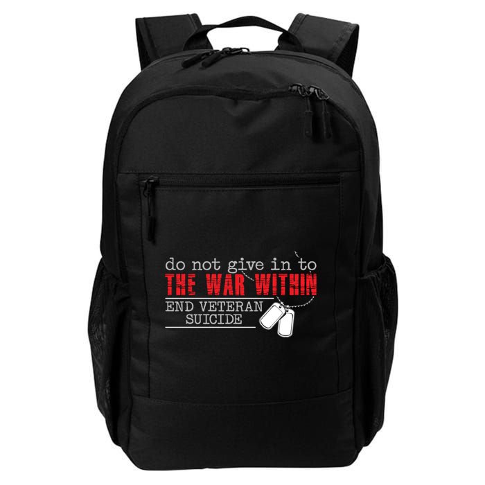 Do Not Give In To The War Within End Veteran Suicide Support Gift Backpack